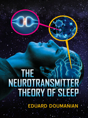 cover image of The Neurotransmitter Theory of Sleep